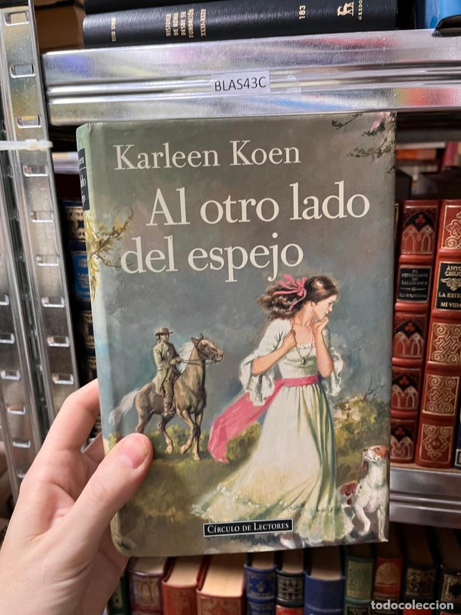 Libros de segunda mano: BLAS43C AL OTRO LADO DEL ESPEJO, KARLEE KOEN
