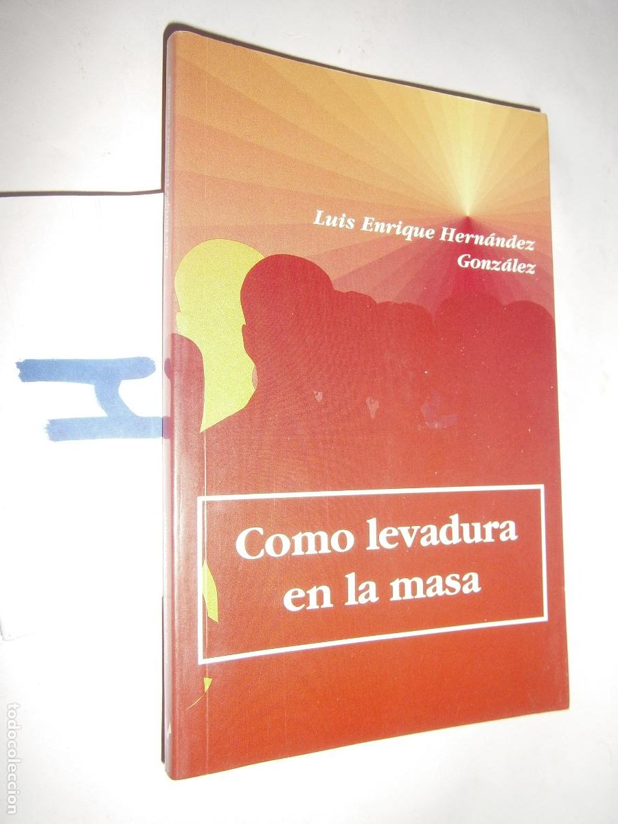 COMO LA LEVADURA EN LA MASA