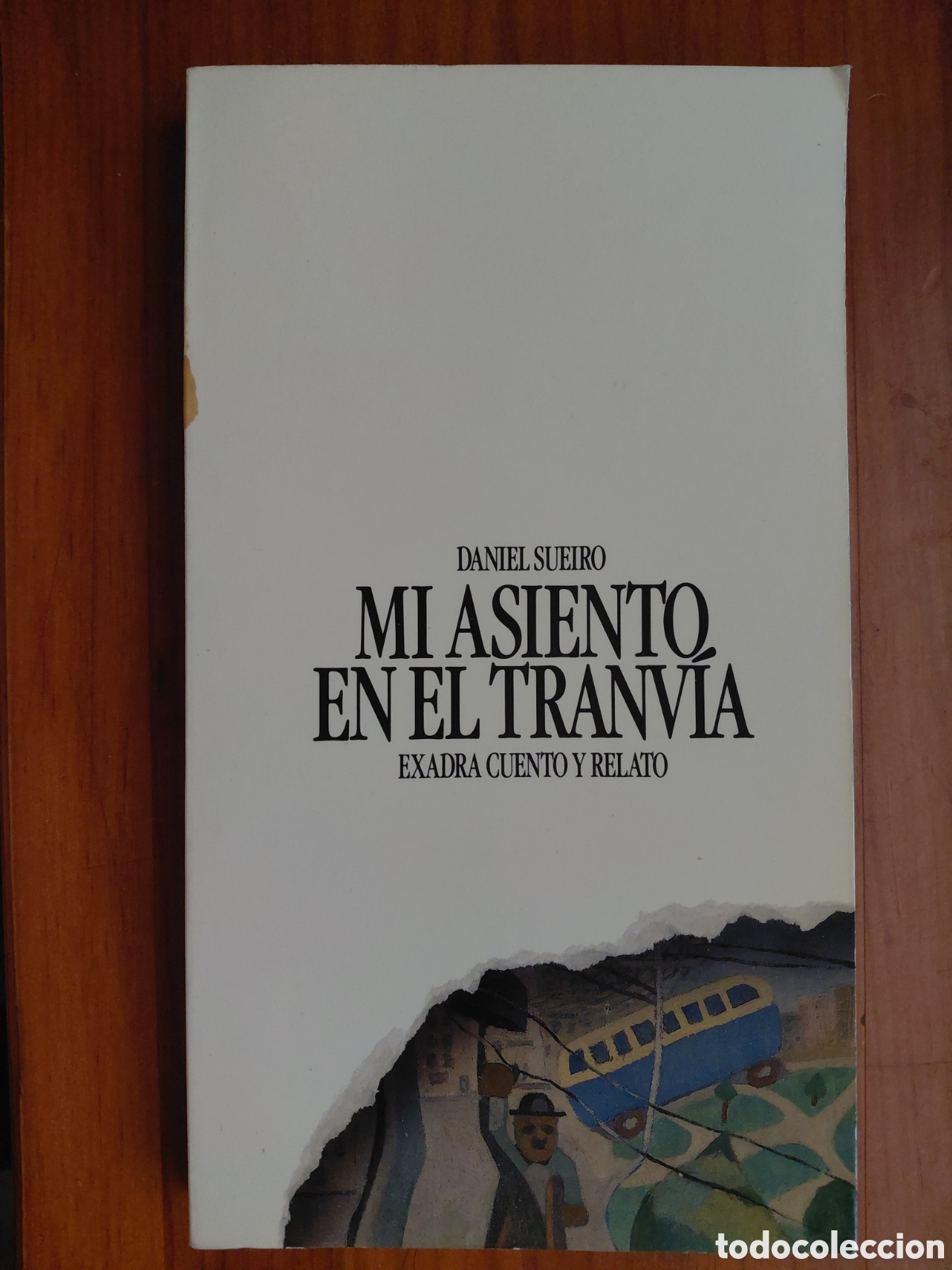Livres d'occasion: Mi asiento en el tranv&iacute;a, Daniel Sueiro
