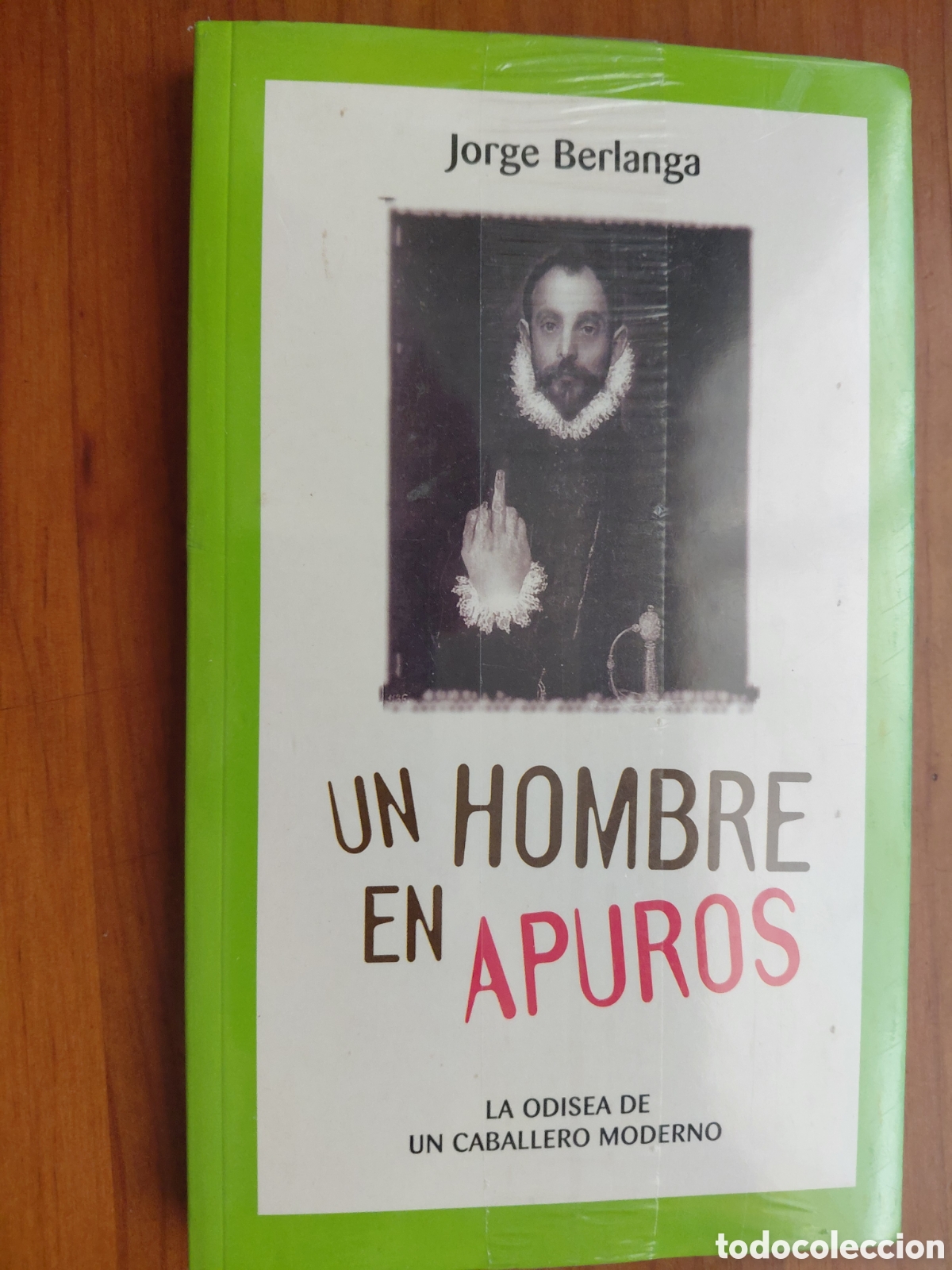Gebrauchte B&uuml;cher: Un hombre en apuros. La odisea de un Caballero Moderno - Jorge Berlanga