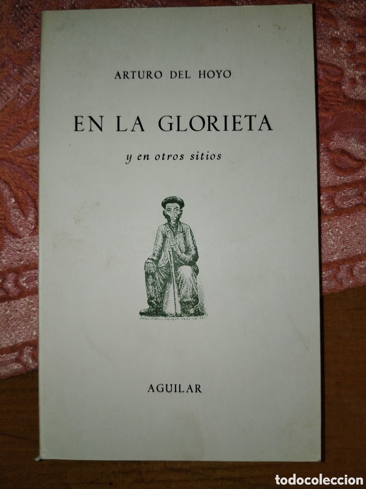 Libros de segunda mano: En la glorieta y en otros sitios. Arturo del Hoyo. Aguilar