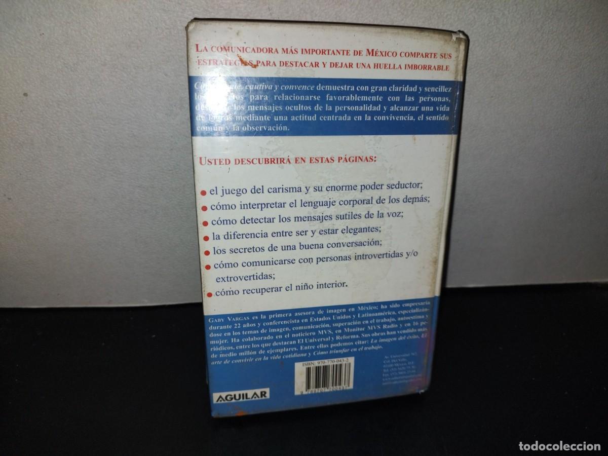 Libros de segunda mano: 154- COMUN&Iacute;CATE, CAUTIVA Y CONVENCE - GABY VARGAS - 2005 - Foto 4