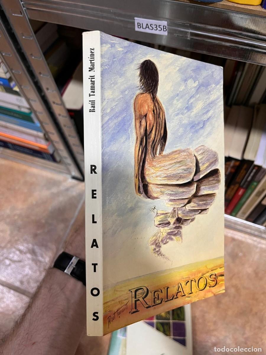 Libros de segunda mano: BLAS35B RELATOS, RAUL TAMARIT MARTINEZ