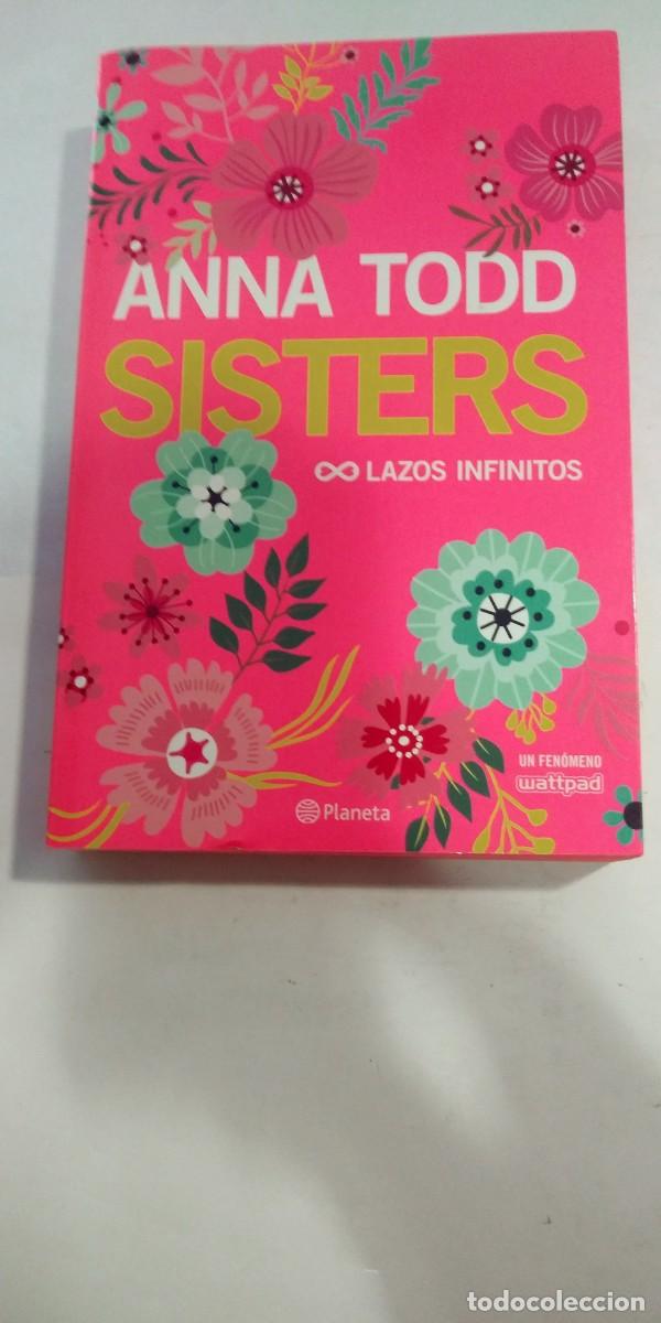 Libros de segunda mano: Sisters Lazos infinitos Anna Todd - Foto 1