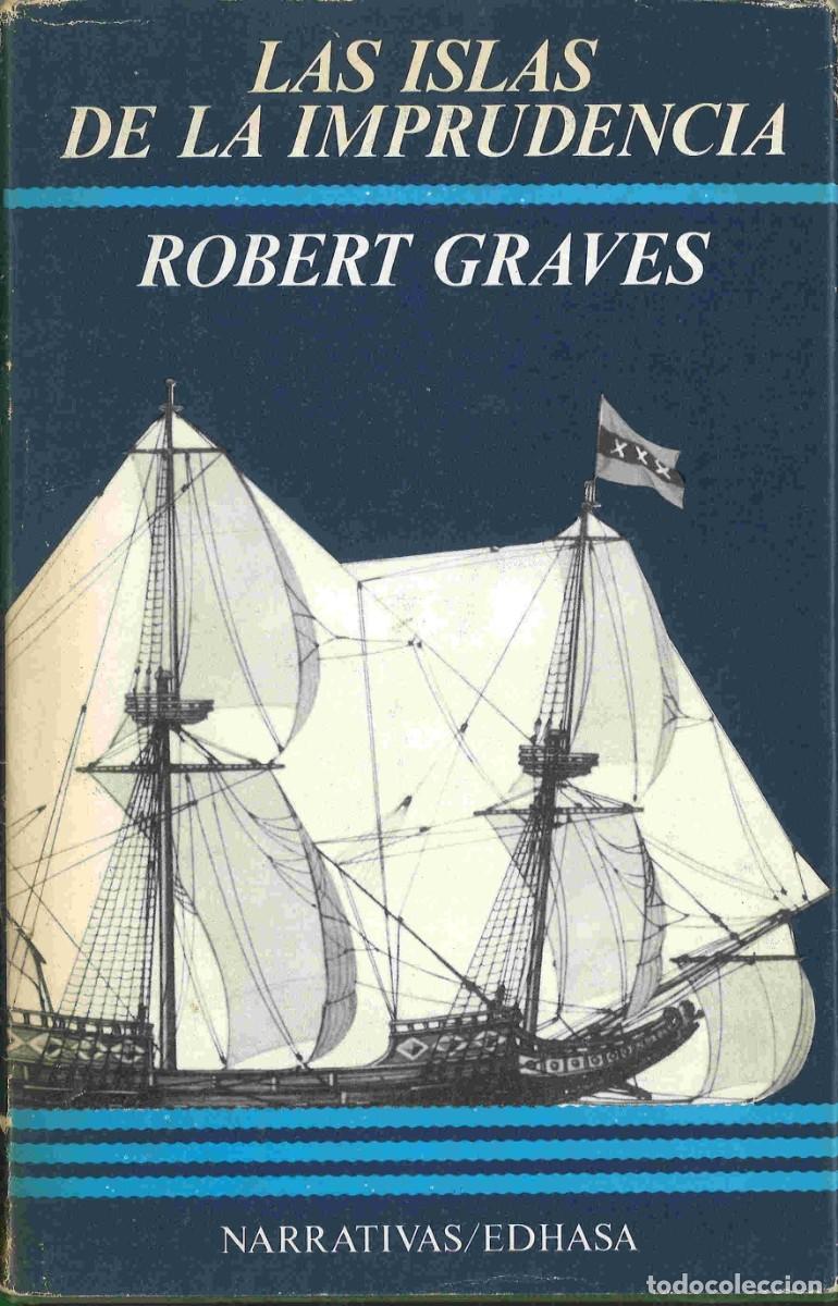 Libros de segunda mano: Las islas de la imprudencia. Robert Graves. Edhasa. 1984 - Foto 1