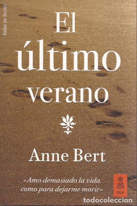 Libros de segunda mano: LIBRO EL &Uacute;LTIMO VERANO ANNE BERT KAILAS EDIT. - Foto 1