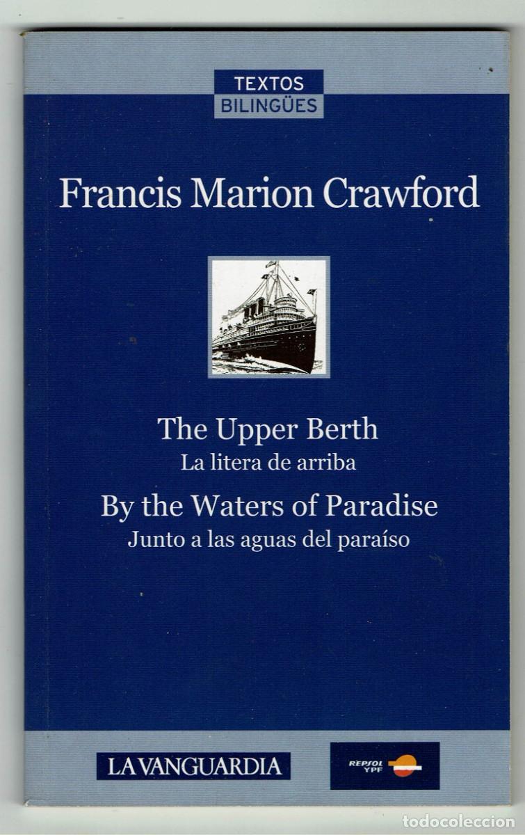 Gebrauchte B&uuml;cher: Francis Marion Crawford - The Upper Berth / By the Waters of Paradise / La litera de arriba / Junto