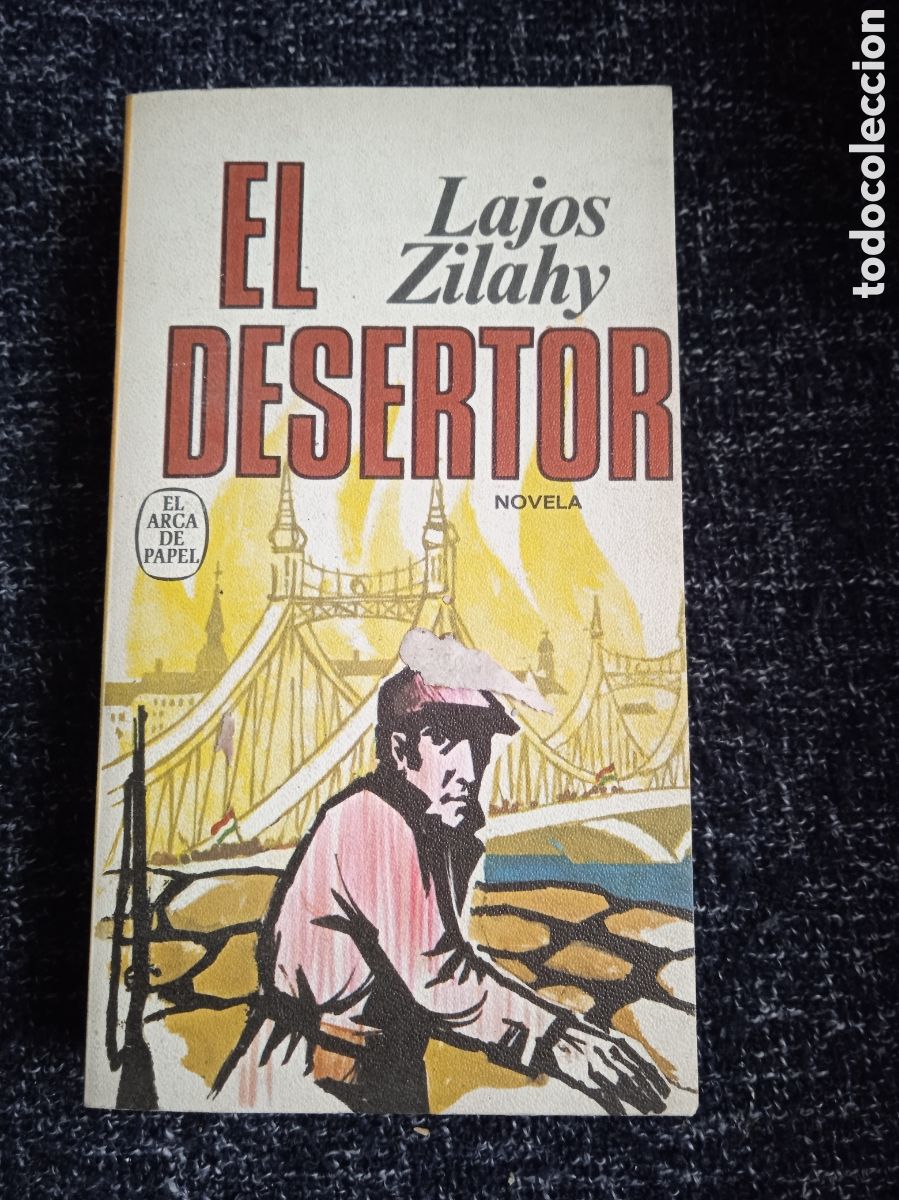 Libros de segunda mano: EL DESERTOR / LAJOS ZILAHY