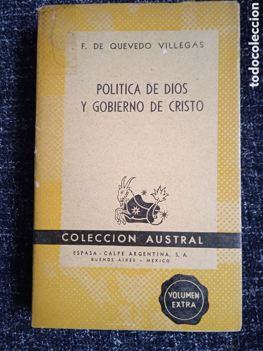 Libros de segunda mano: Pol&iacute;tica de Dios y gobierno de Cristo / FRANCISCO QUEVEDO Y VILLEGAS - COLECCION AUSTRAL