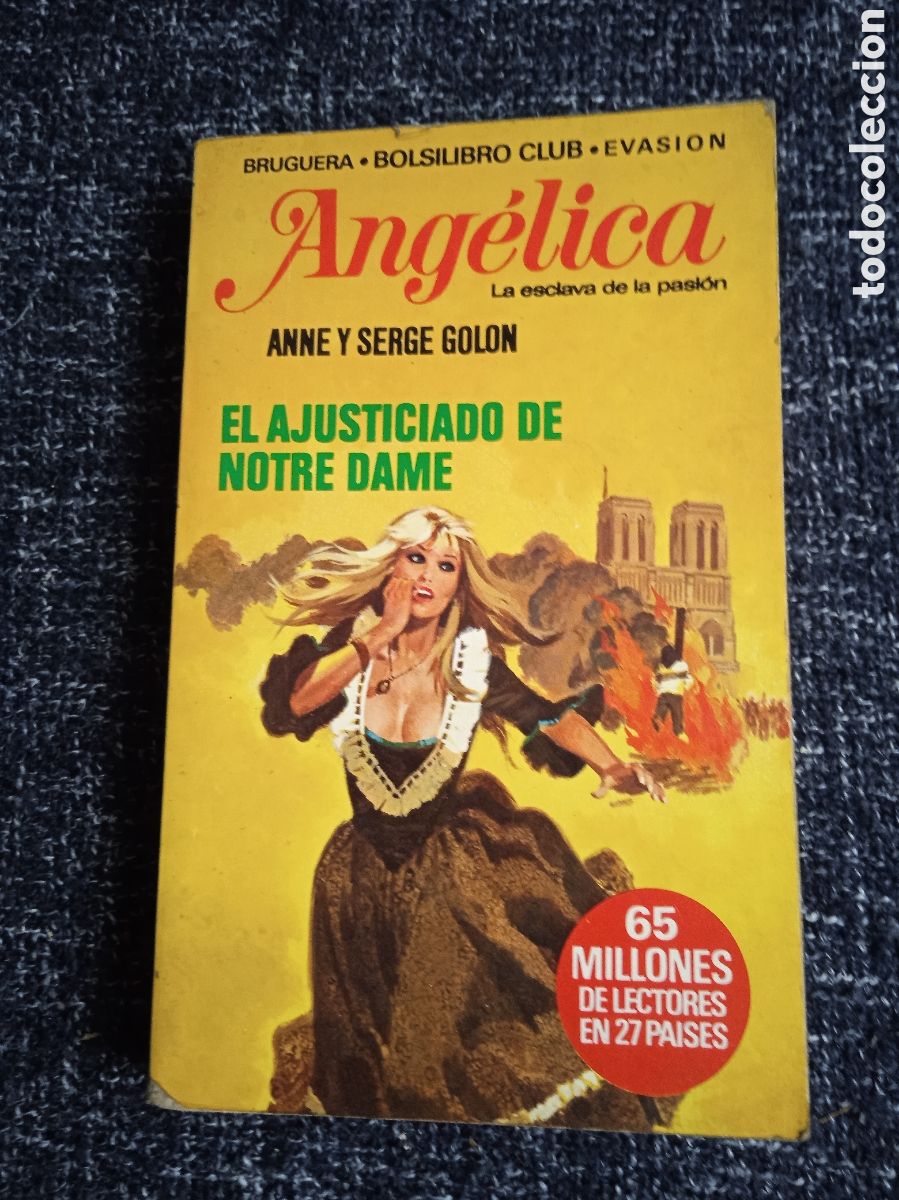 Gebrauchte B&uuml;cher: Angelica la esclava de la pasion: EL AJUSTICIADO DE NOTRE DAME / Anne Serge Golon; -ED. Bruguera