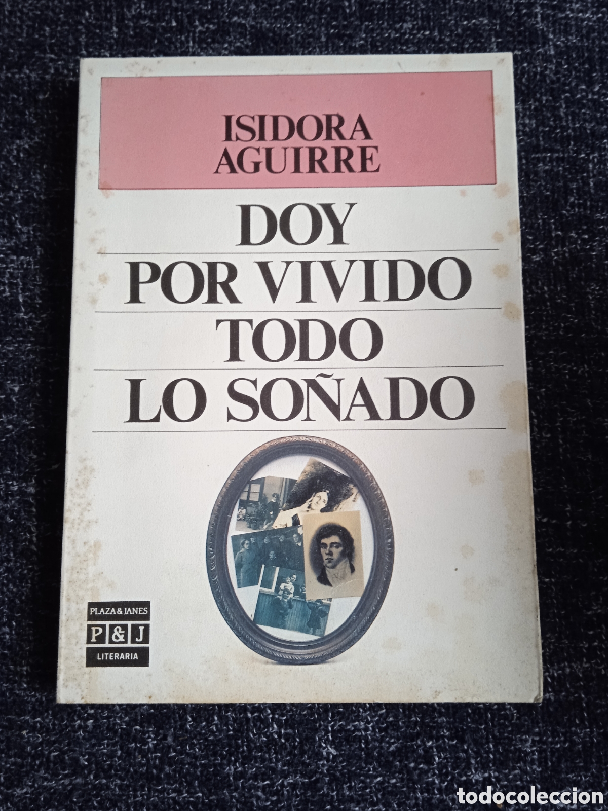 Second hand books: DOY POR VIVIDO TODO LO SO&Ntilde;ADO. / ISIDORA AGUIRRE