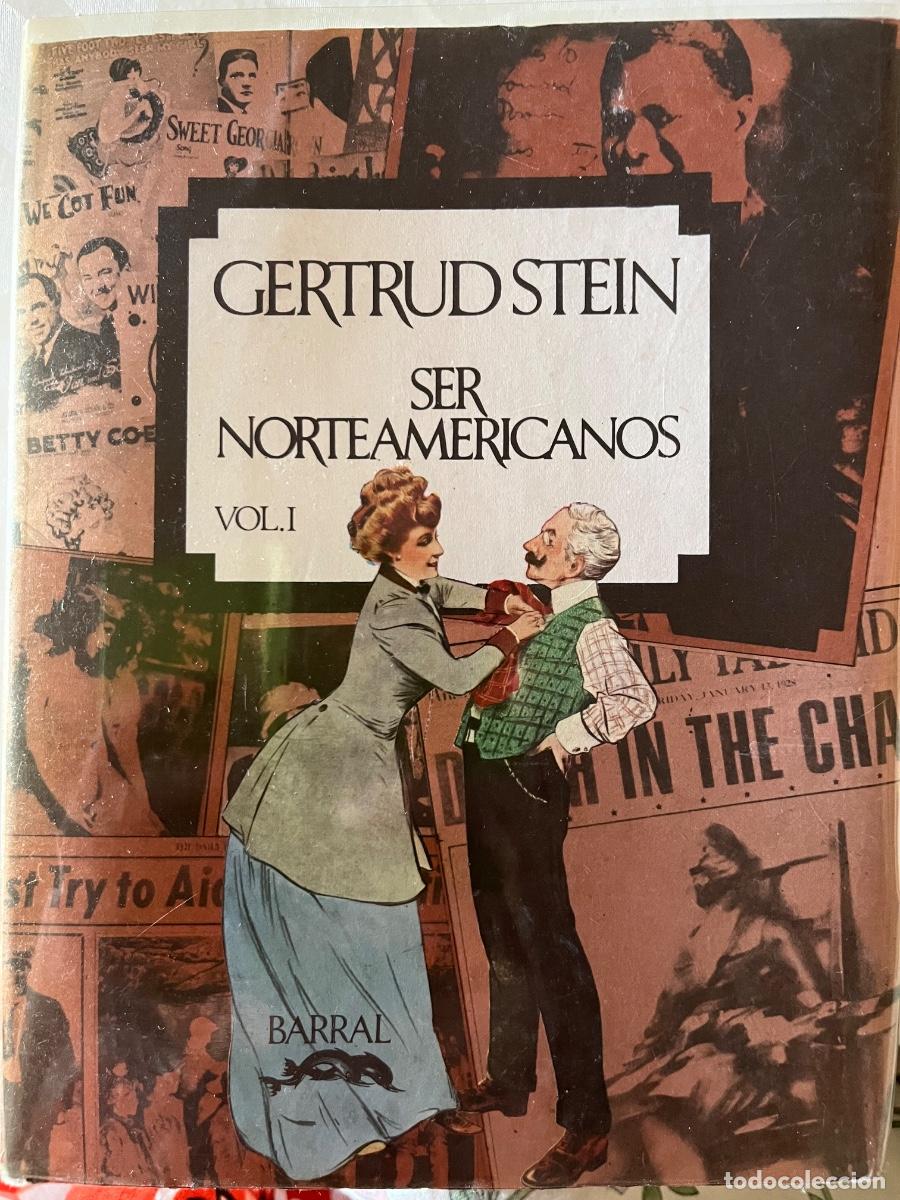 Libri di seconda mano: Gertrud Stein: Ser americanos, vol.I y II. Primera edici&oacute;n en castellano, Barral Editores, 1974