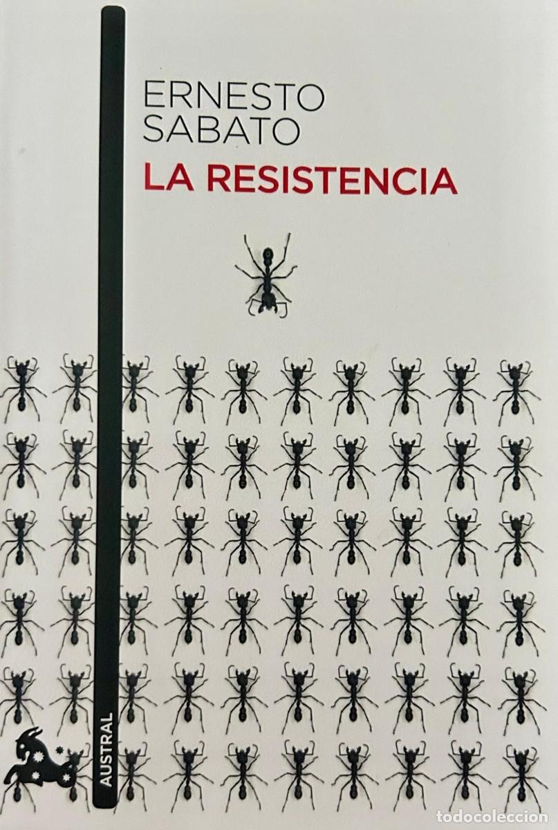 Libros de segunda mano: ERNESTO S&Aacute;BATO - LA RESISTENCIA - Foto 1