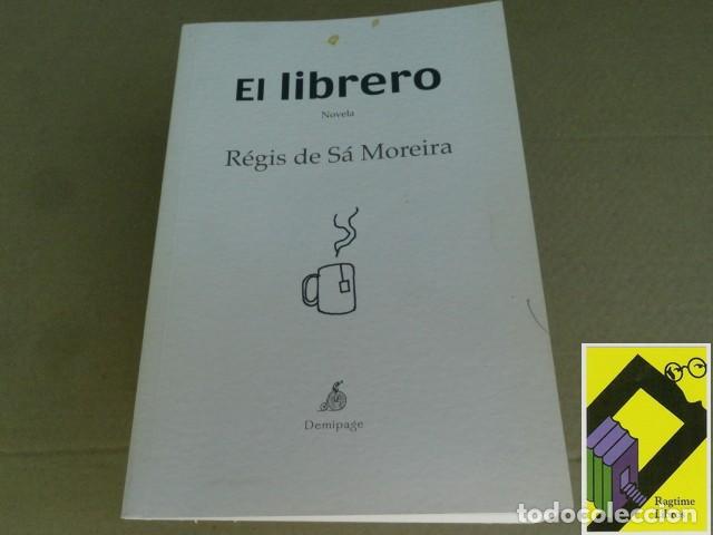 Libros de segunda mano: SA MOREIRA, R&eacute;gis de: El librero (Trad:Sof&iacute;a Rhei) - Foto 1