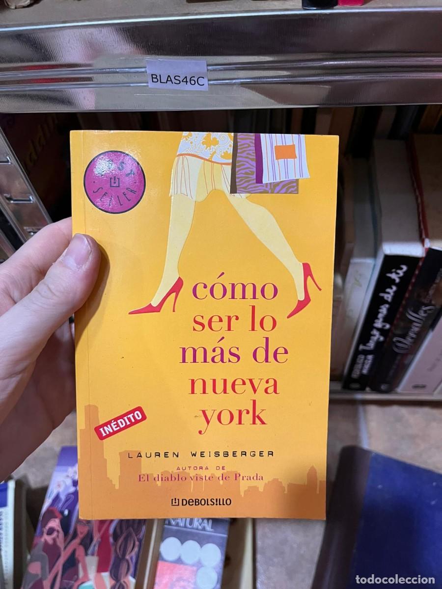 Livres d'occasion: BLAS46C C&Oacute;MO SER LO M&Aacute;S DE NUEVA YORK, LAUREN WEISSBERGER