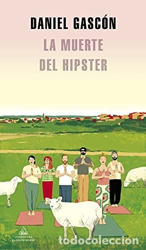 Gebrauchte B&uuml;cher: Daniel Gasc&oacute;n, La muerte del hipster, Penguin Random House, 2021