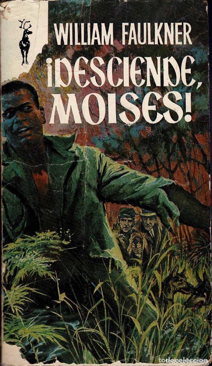 Libros de segunda mano: LIBROS RENO - &iexcl;DESCIENDE MOIS&Eacute;S! / WILLIAM FAULKNER