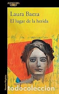 Libros de segunda mano: EL LUGAR DE LA HERIDA Laura Baeza - Foto 1