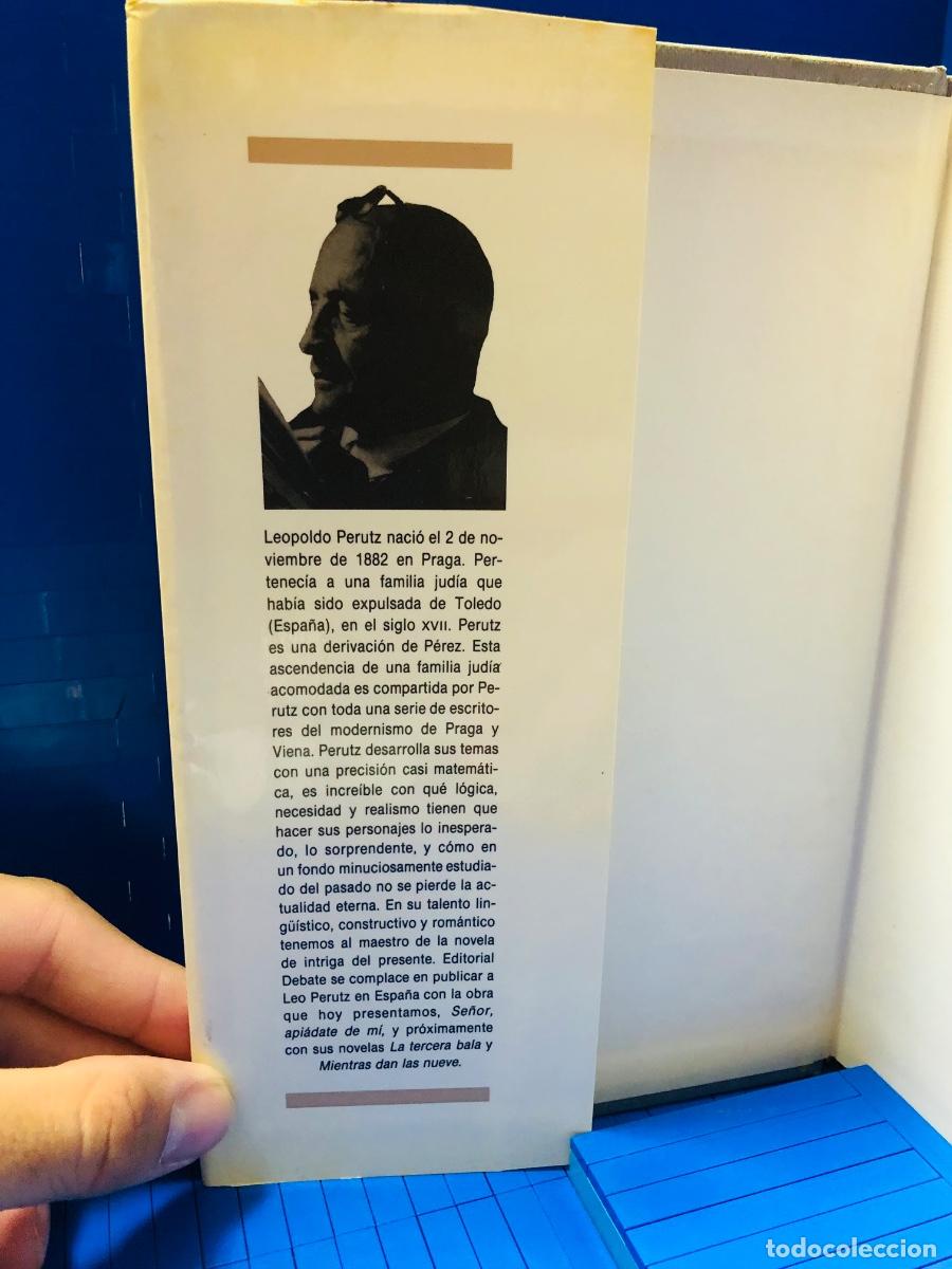 Libros de segunda mano: SE&Ntilde;OR, API&Aacute;DATE DE M&Iacute; - DEBATE - LEO PERUTZ - 1990 - Foto 3