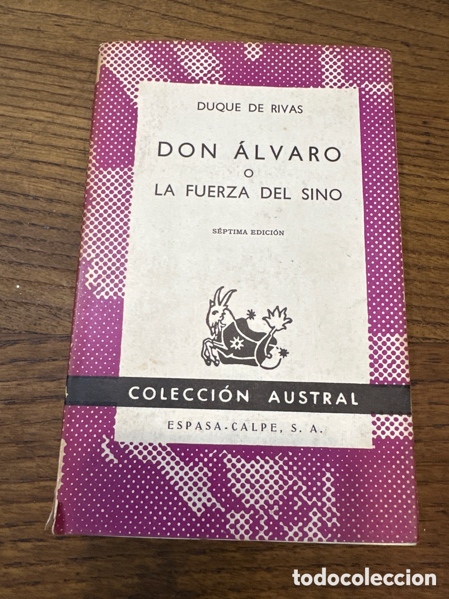 Libros de segunda mano: DON &Aacute;LVARO O LA FUERZA DEL SINO. DUQUE DE RIVAS. COLECCION AUSTRAL. LIBRO.