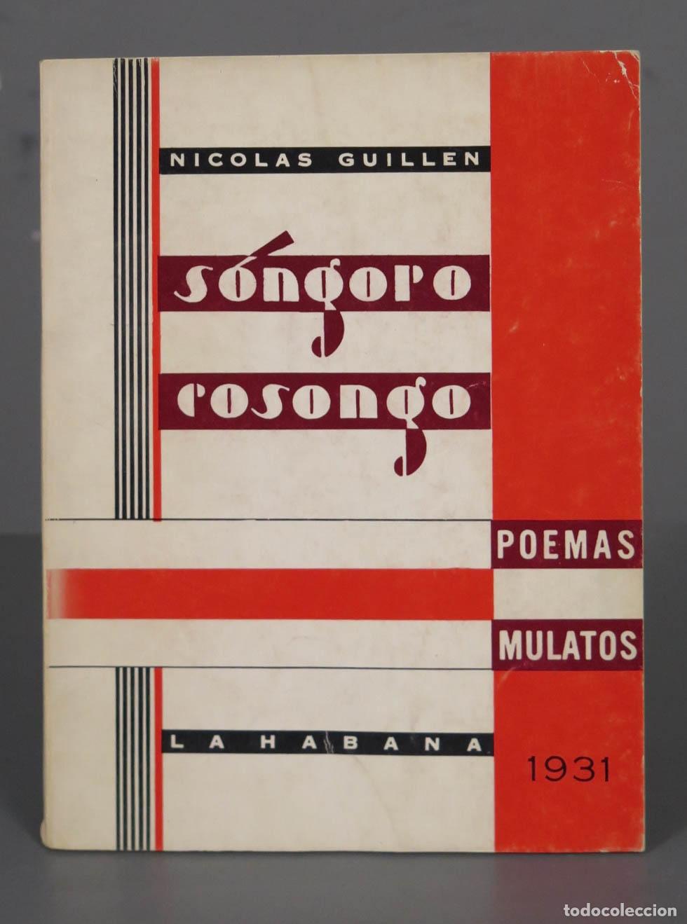 Libros de segunda mano: S&oacute;ngoro cosongo: poemas mulatos Nicol&aacute;s Guill&eacute;n. 1981. FACSIMIL. DEDICADO AUTOGRAFO AUTOR 1982