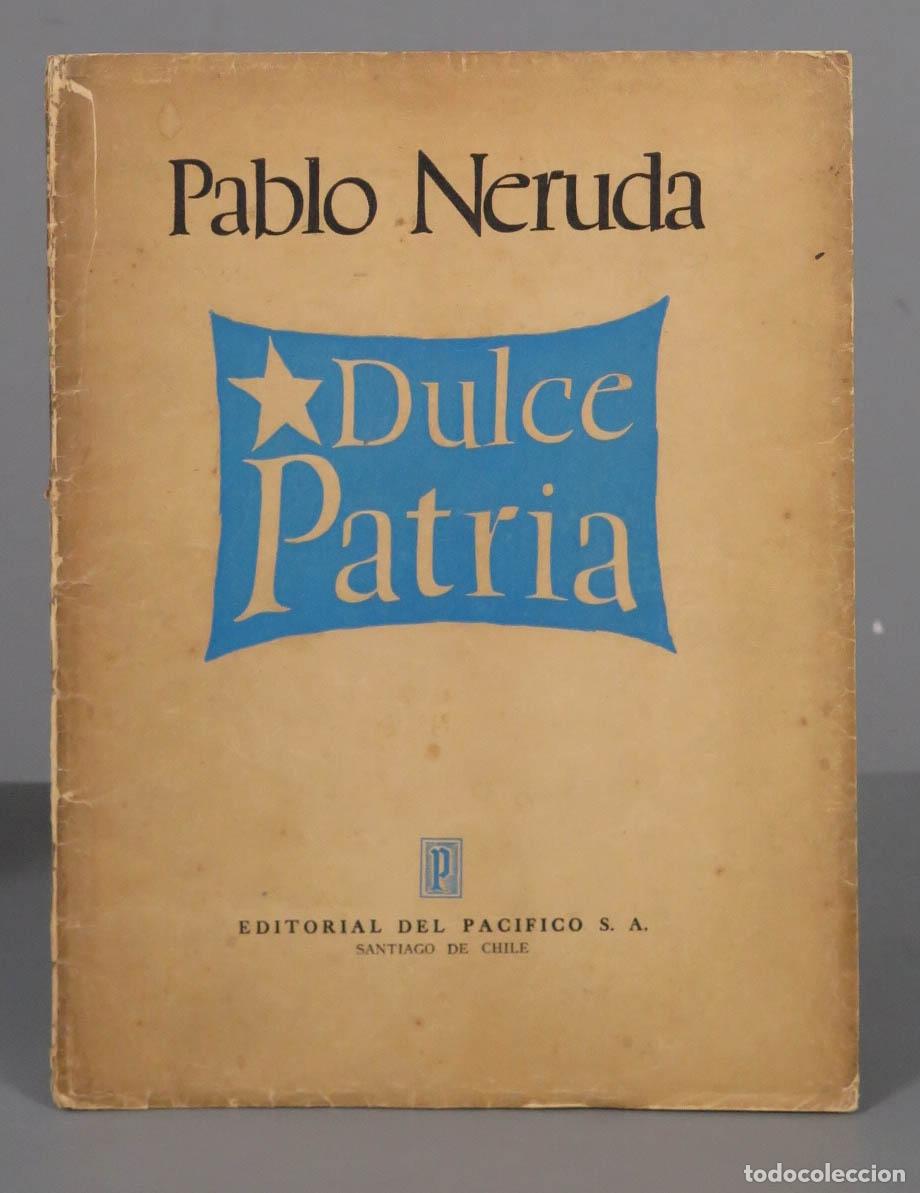Libros de segunda mano: Dulce Patria Pablo Neruda. 1949