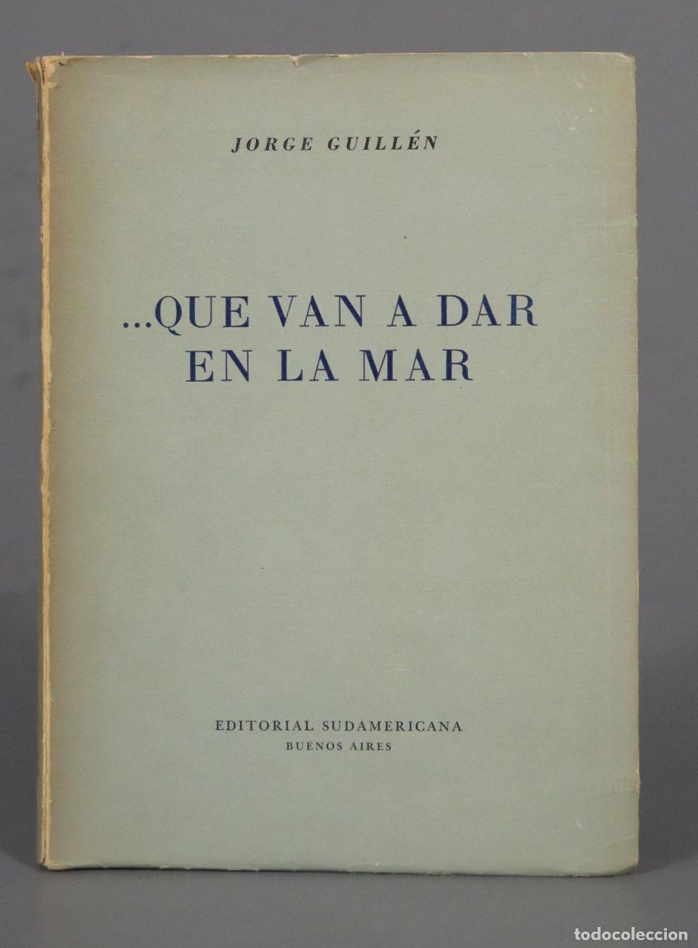 Libros de segunda mano: CLAMOR. QUE VAN A DAR EN LA MAR Jorge Guill&eacute;n 1960. DEDICADO AUTOGRAFO AUTOR