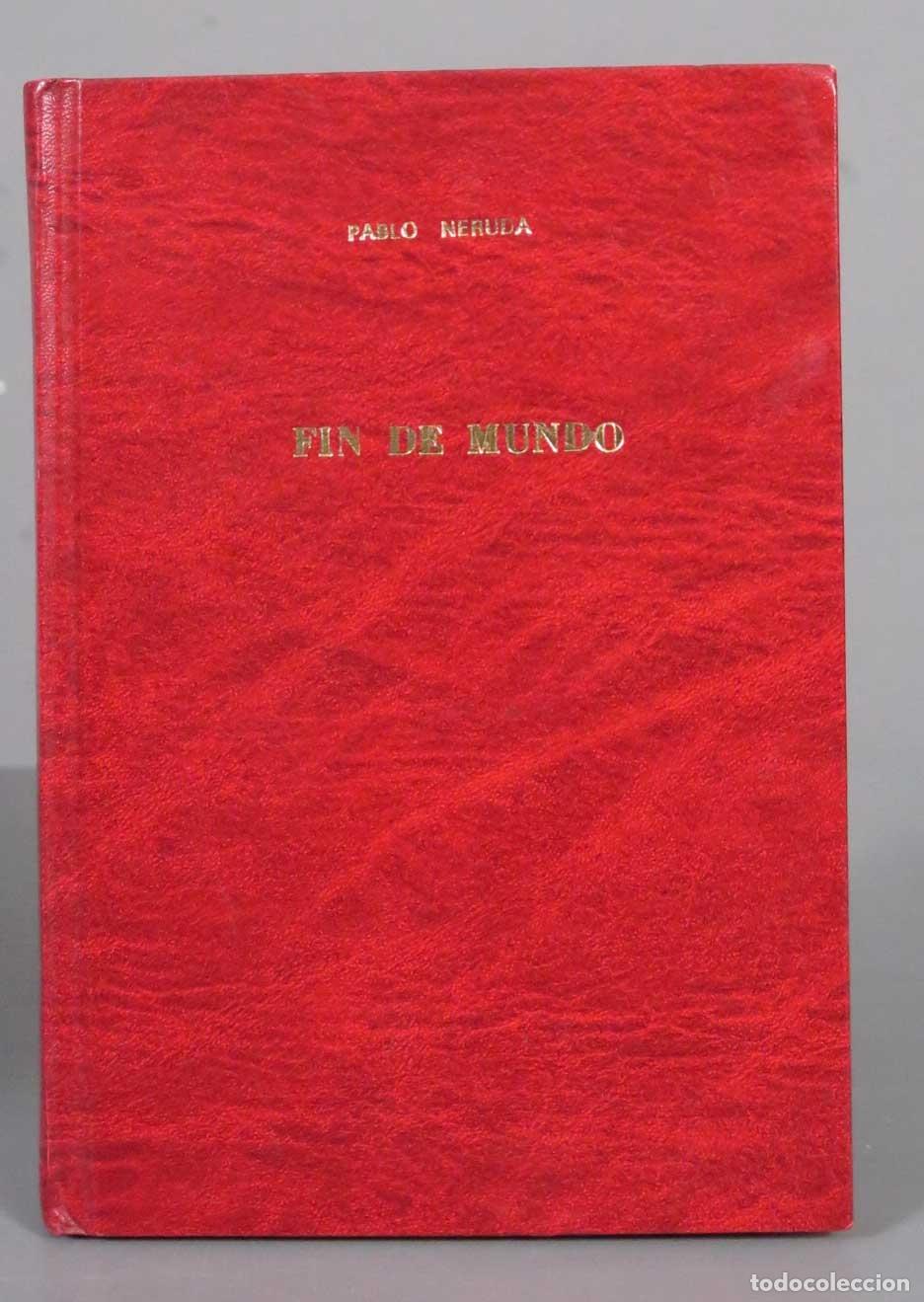 Libros de segunda mano: Fin de mundo Pablo Neruda. 1969. AUTOGRAFO AUTOR CON DIBUJO