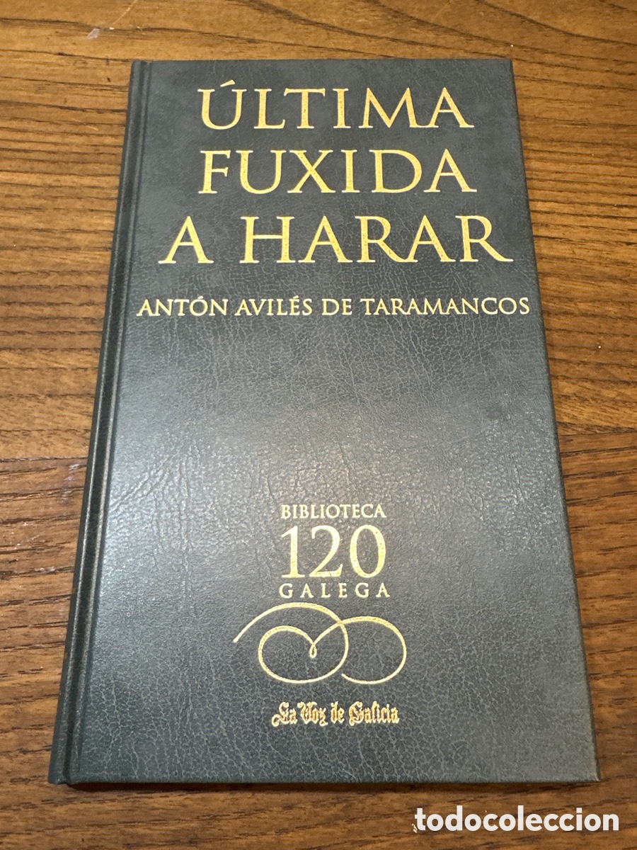 Gebrauchte B&uuml;cher: &Uacute;LTIMA FUXIDA A HARAR, POR A. AVIL&Eacute;S - BIBLIOTECA GALEGA - LA VOZ DE GALICIA