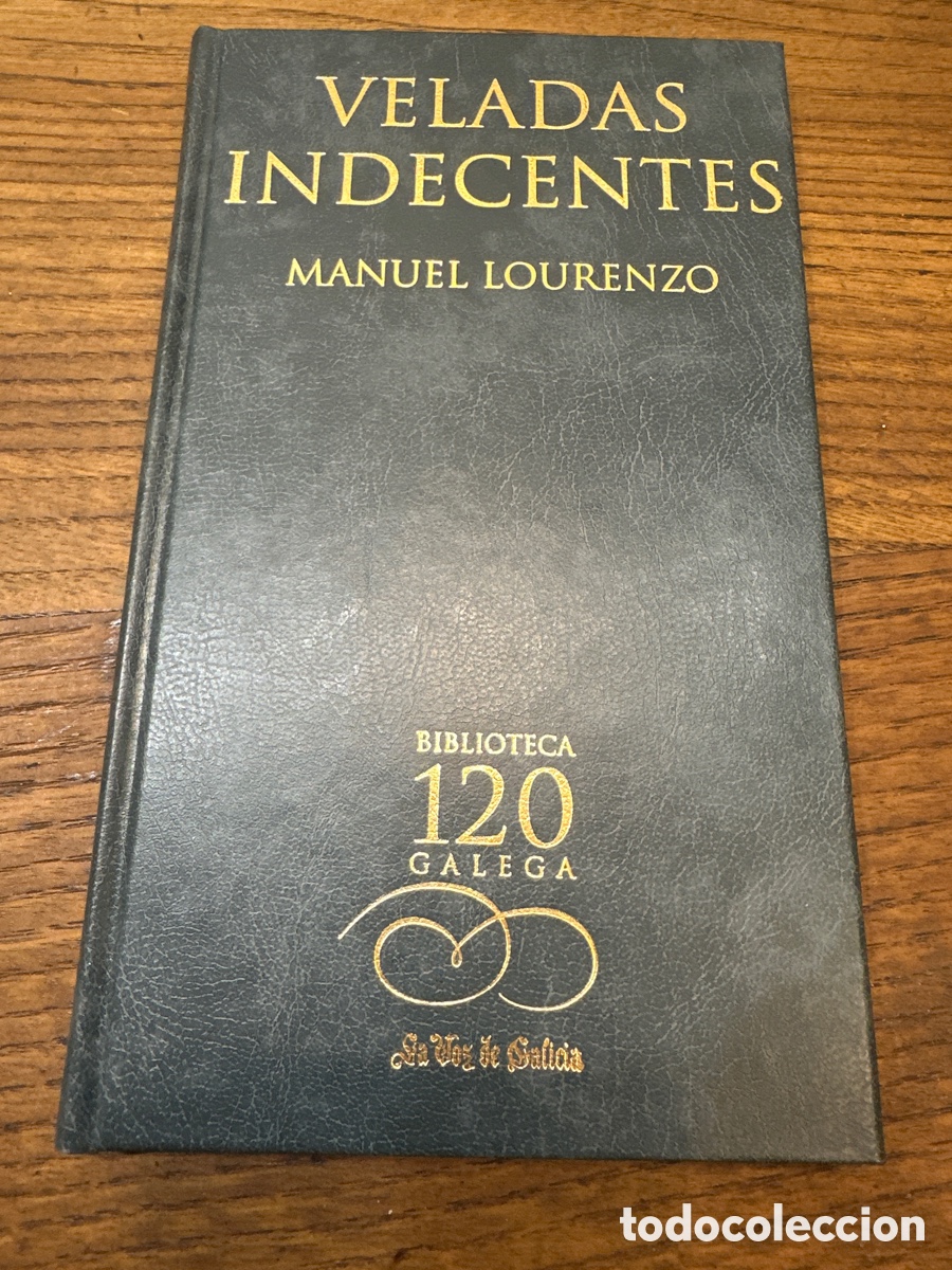 Livres d'occasion: VELADAS INDECENTES. MANUEL LOURENZO. BIBLIOTECA GALEGA. LA VOZ DE GALICIA.