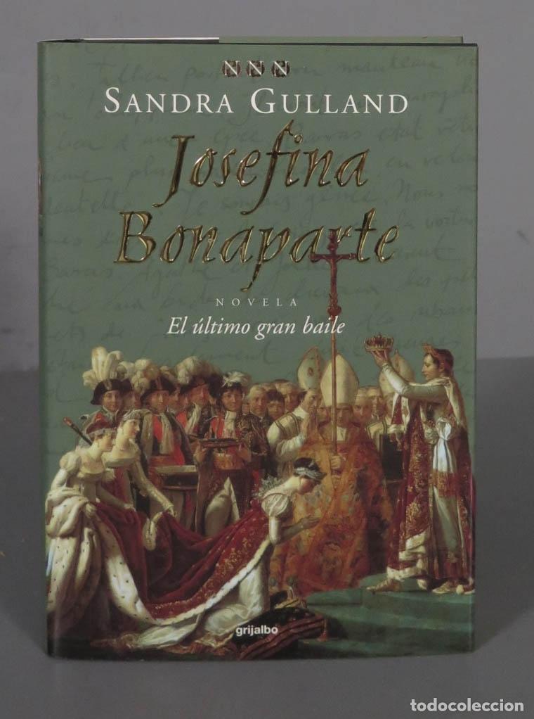 Libri di seconda mano: Josefina Bonaparte. El &uacute;ltimo gran baile Gulland, Sandra