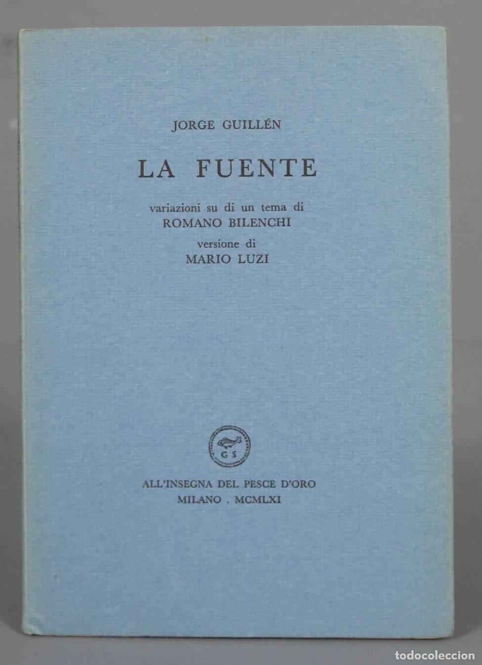 Libros de segunda mano: JORGE GUILL&Eacute;N LA FUENTE variazioni su di un tema di ROMANO BILENCHI DEDICADO AUTOGRAFO JORGE GUILLEN