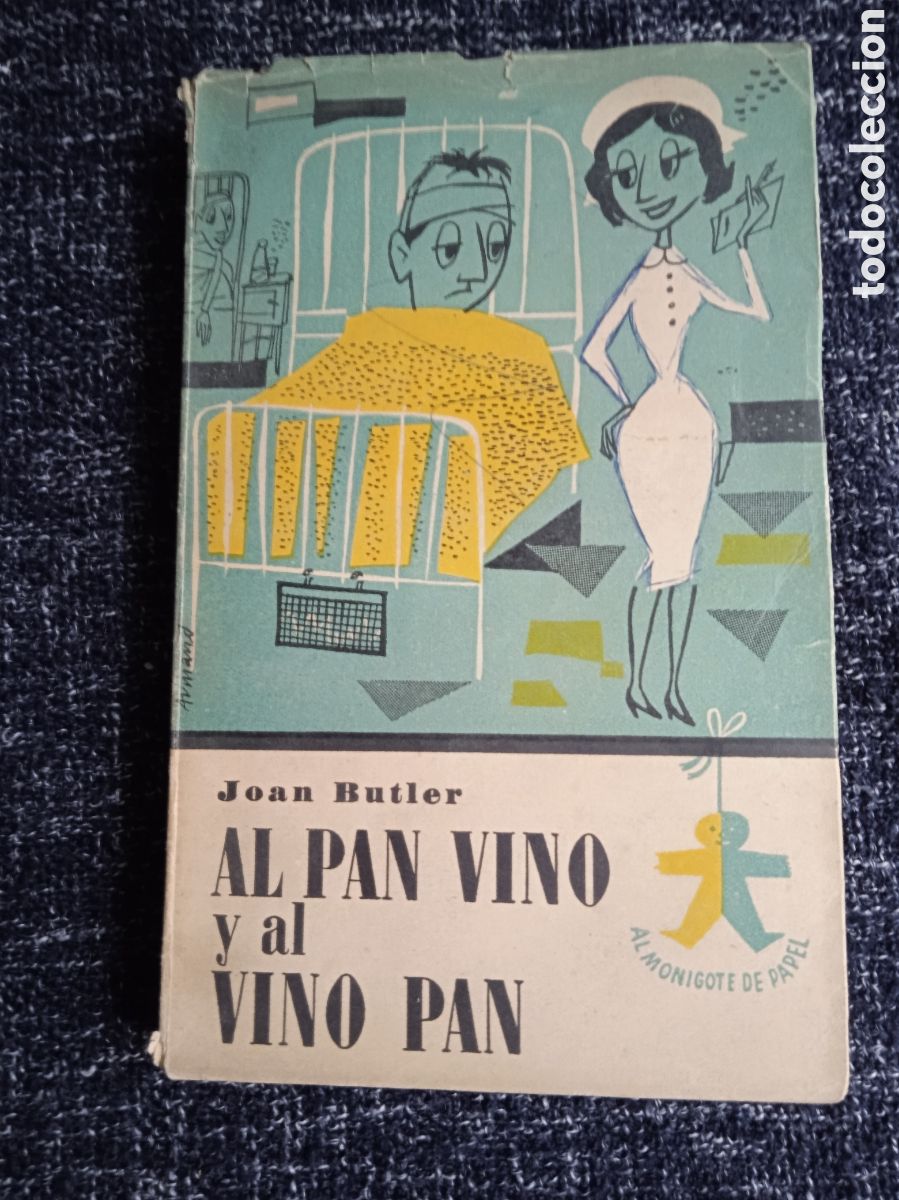 Livres d'occasion: AL PAN VINO Y AL VINO PAN. / JOAN BUTLER - AL MONIGOTE DE PAPEL. - HUMOR
