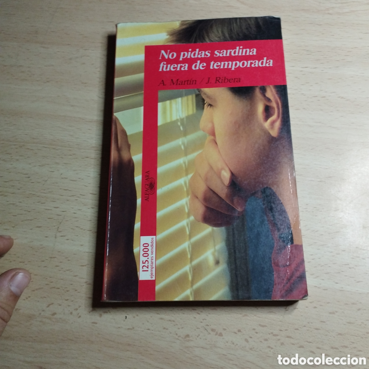 Libros de segunda mano: No pidas sardina fuera de temporada. A. Mart&iacute;n . J. Ribera. 1997. Alfaguara