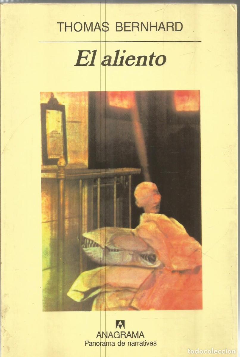 Libros de segunda mano: THOMAS BERNHARD. EL ALIENTO. ANAGRAMA. - Foto 1