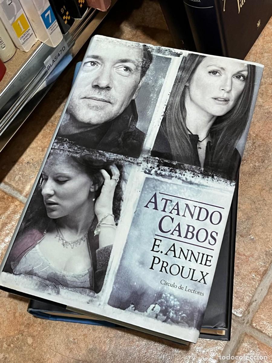 Libros de segunda mano: BLAS47D ATANDO CABOS, E ANNIE PROULX