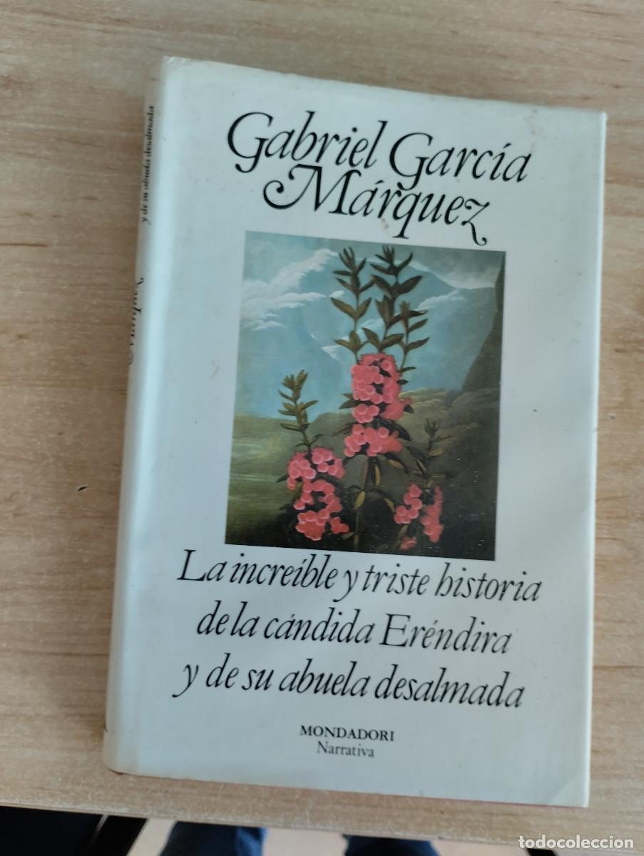 Libros de segunda mano: la increible y triste historia de la candida erendira y de su abuela desalmada, mondadori narrativa