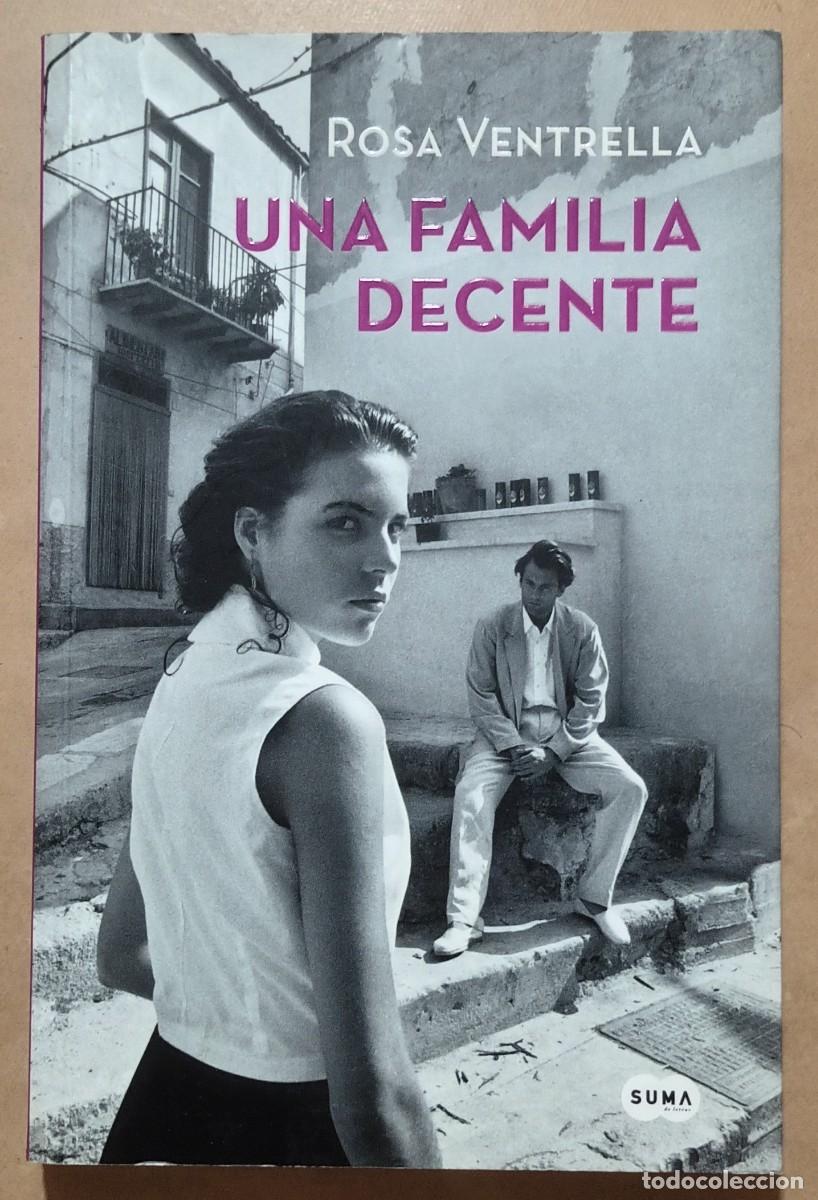 Second hand books: UNA FAMILIA DECENTE - ROSA VENTRELLA - RANDOM HOUSE - 2019