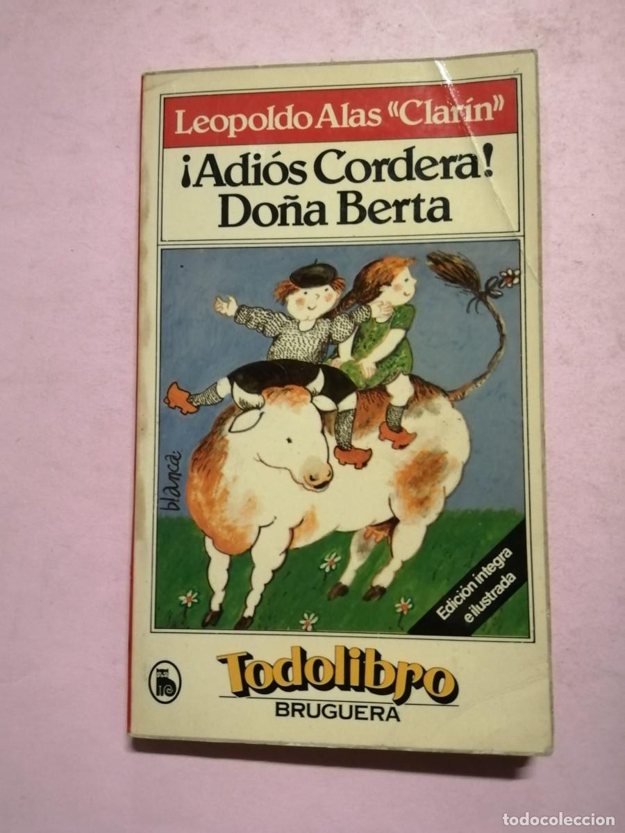 Libros de segunda mano: ADIOS CORDERA - DO&Ntilde;A BERTA (CLARIN) - Foto 1