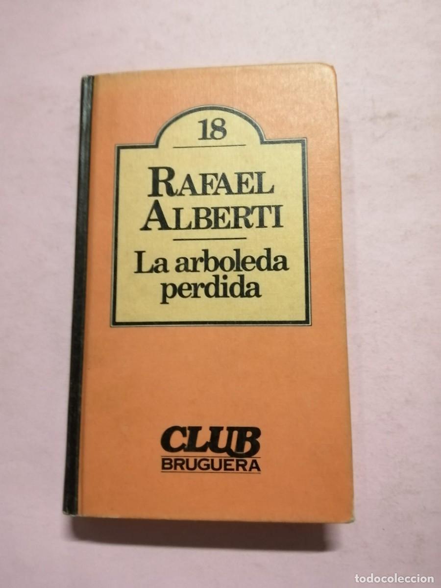 Libros de segunda mano: LA ARBOLEDA PERDIDA (RAFAEL ALBERTI) - Foto 1
