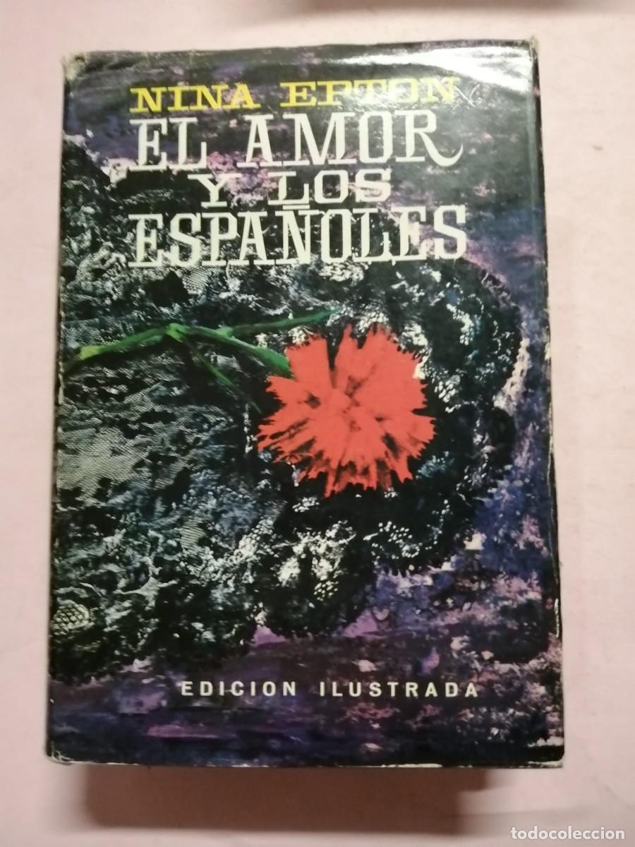 Libros de segunda mano: EL AMOR Y LOS ESPA&Ntilde;OLES (NINA EPTON) - Foto 1