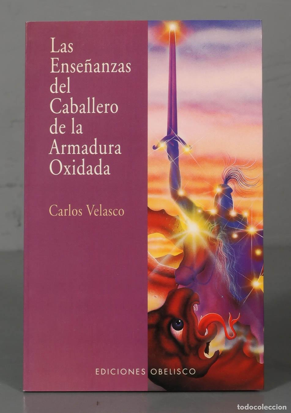 Livres d'occasion: Las ense&ntilde;anzas del caballero de la armadura oxidada VELASCO