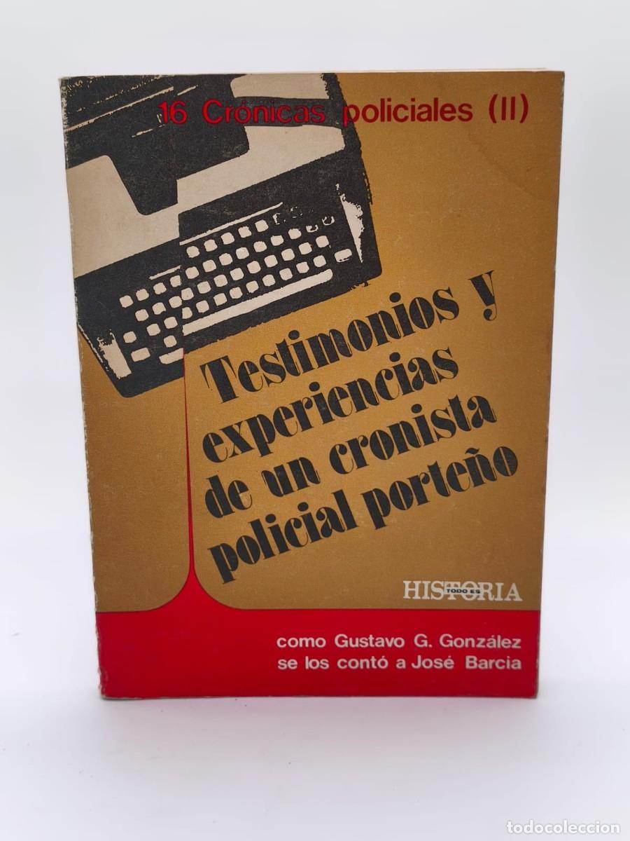 Gebrauchte B&uuml;cher: Gustavo G. Gonz&aacute;lez &ndash; Testimonios y experiencias de un cronista policial porte&ntilde;o