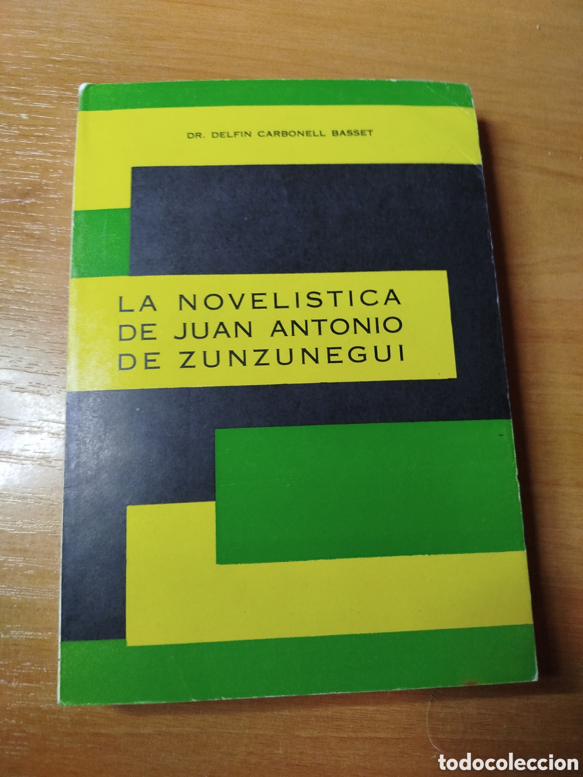 Libri di seconda mano: La novel&iacute;stica de Juan Antonio de zunzunegui. Delf&iacute;n Carbonell basset.