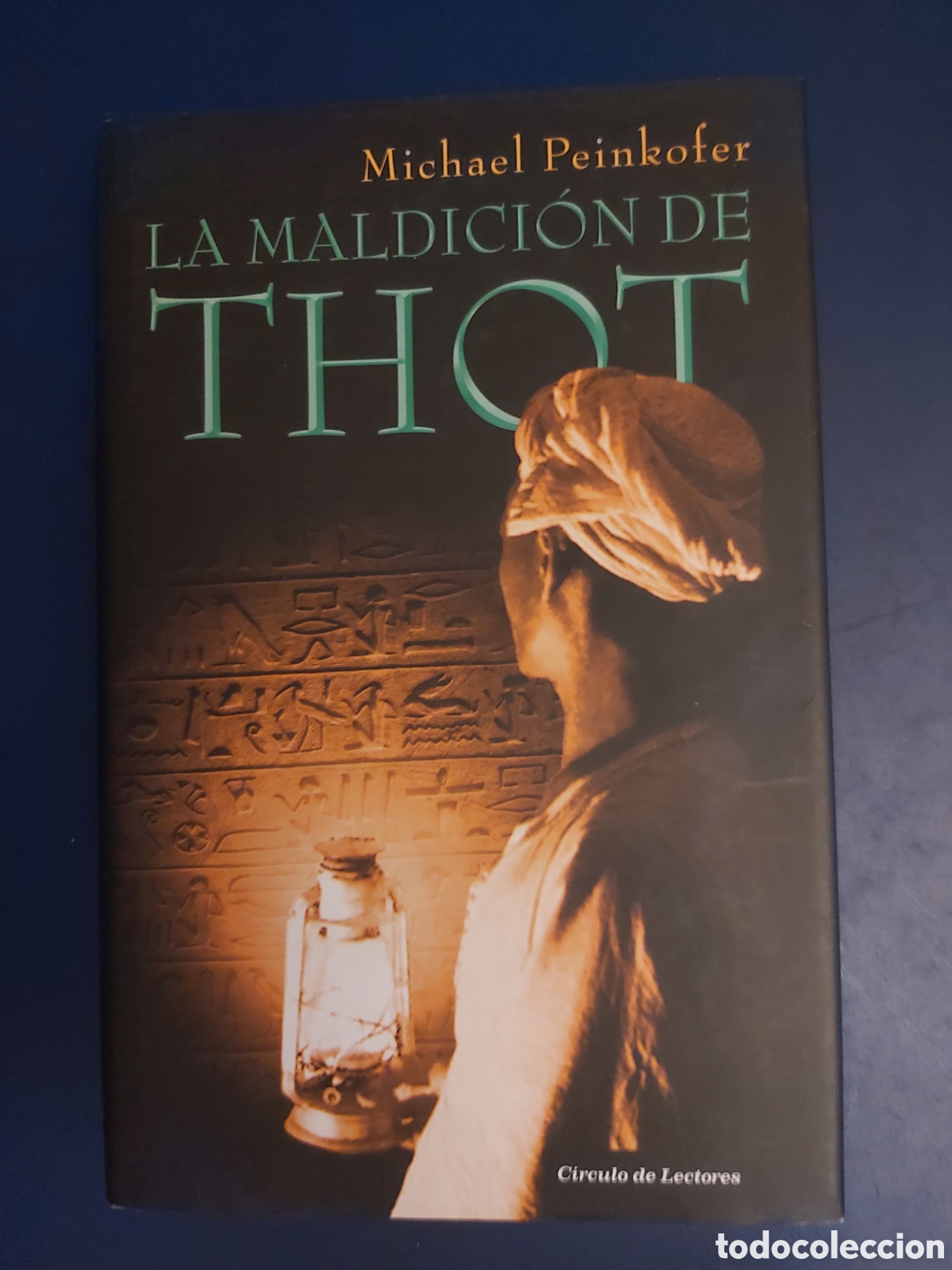 Libros de segunda mano: LA MALDICION DE THOT MICHAEL PEINKOFER C&Iacute;RCULO DE LECTORES 2008