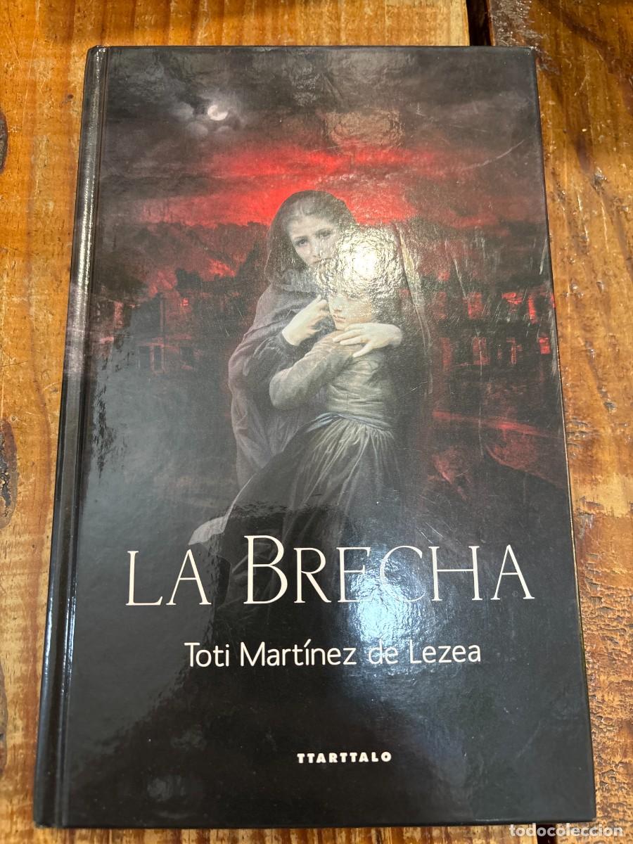 Libros de segunda mano: La brecha Mart&iacute;nez De Lezea, Toti - Foto 1