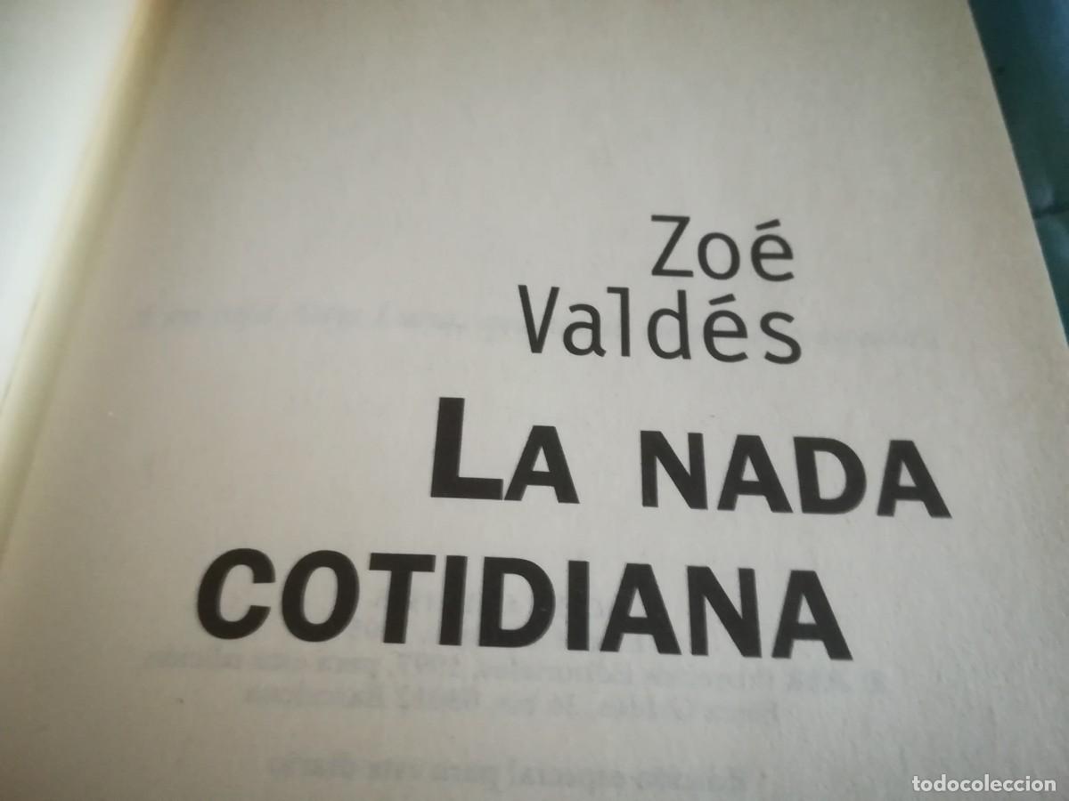 Libros de segunda mano: LA NADA COTIDIANA / ZOE VALDES / CONS 686 / MILLENIUM - Foto 3