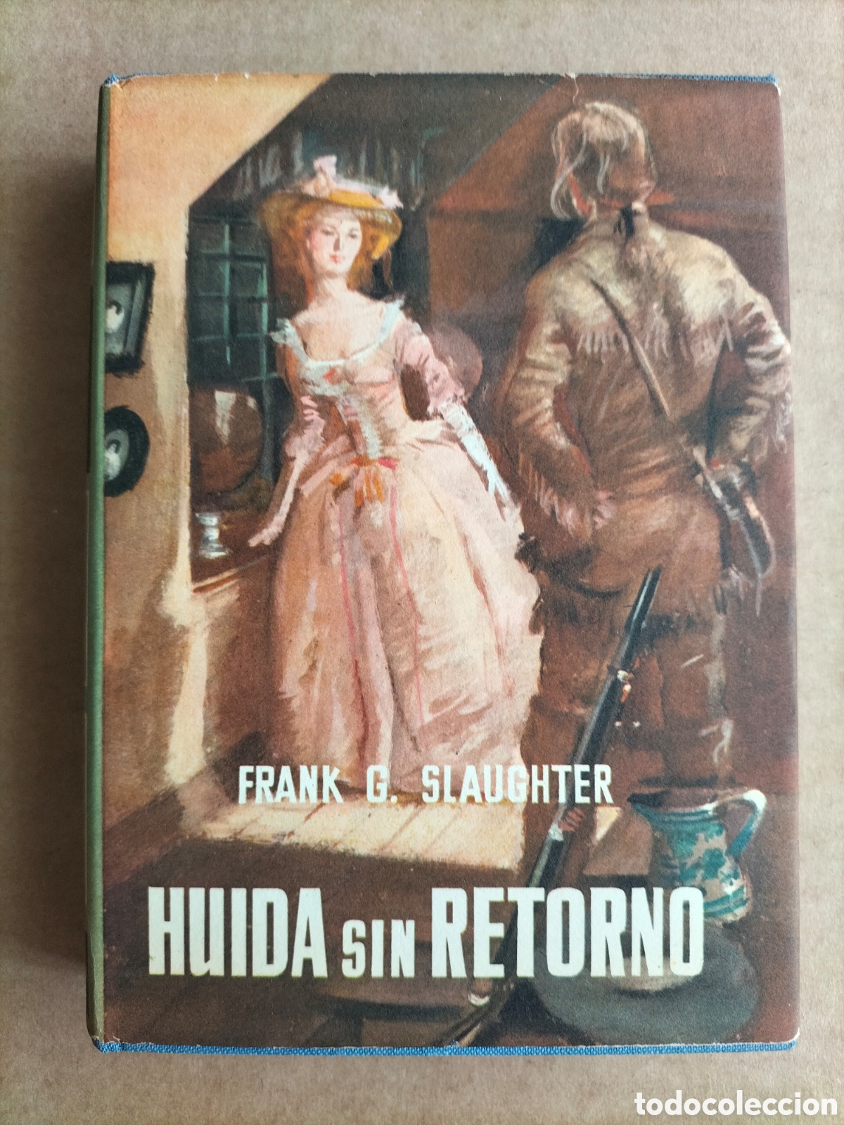 Libri di seconda mano: Huida sin retorno. Frank G Slaughter. Colecci&oacute;n Goliat. Editorial planeta, 1961. Libro