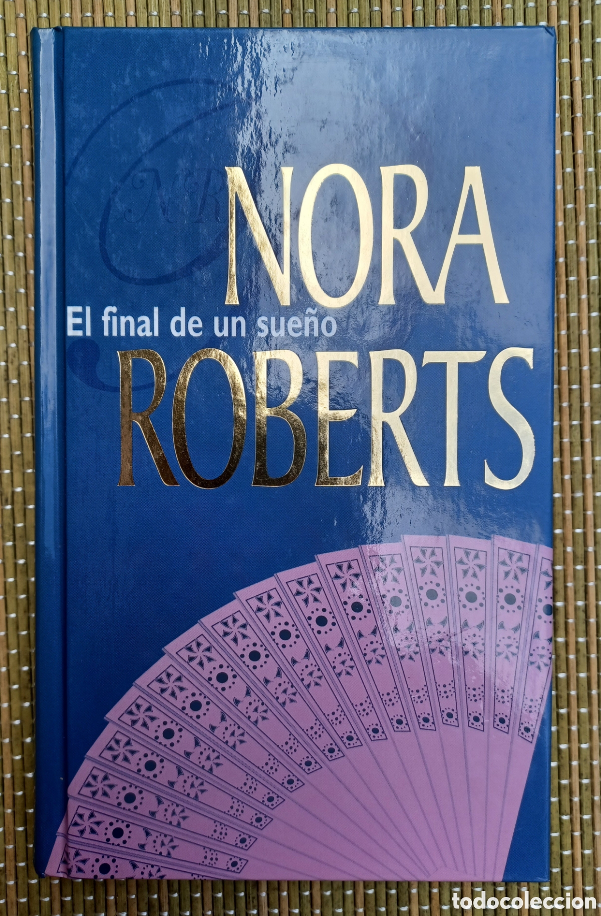 Gebrauchte B&uuml;cher: Nora Roberts: El final de un sue&ntilde;o