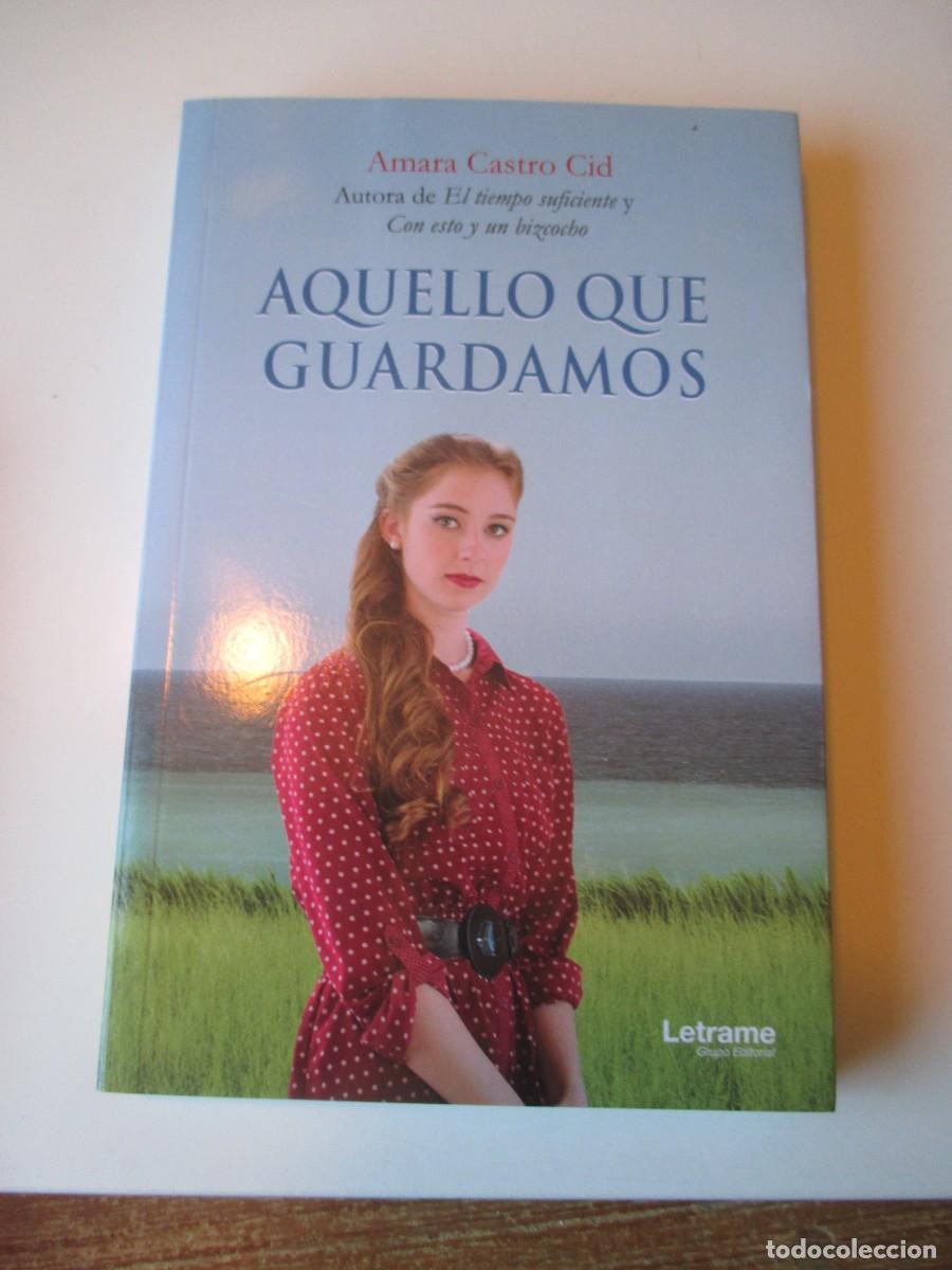 Libros de segunda mano: AMARA CASTRO CID Aquello que guardamos W35390